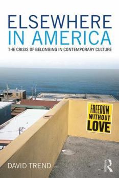 Hardcover Elsewhere in America: The Crisis of Belonging in Contemporary Culture Book