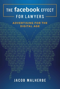 Hardcover The Facebook Effect for Lawyers: Advertising for the Digital Age Book