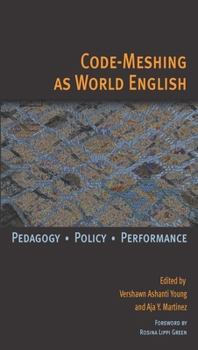 Paperback Code-Meshing as World English: Pedagogy, Policy, Performance Book