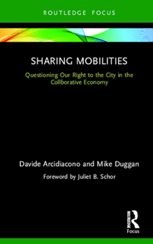 Hardcover Sharing Mobilities: Questioning Our Right to the City in the Collaborative Economy Book