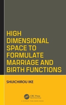 Hardcover High Dimensional Space to Formulate Marriage and Birth Functions Book