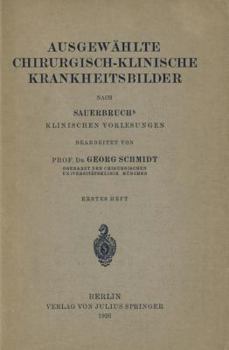 Paperback Ausgewählte Chirurgisch-Klinische Krankheitsbilder: Nach Sauerbruchs Klinischen Vorlesungen [German] Book