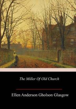 Paperback The Miller Of Old Church Book