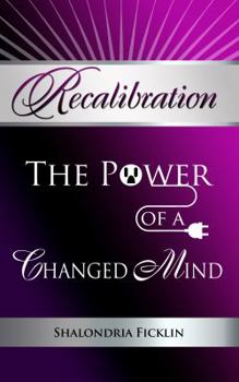 Paperback Recalibration: The Power of a Changed Mind Book
