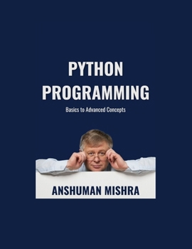 Paperback Python Programming: Basics to Advanced Concepts Book