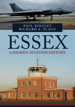 Paperback Essex: A Hidden Aviation History Book