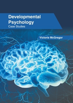 Hardcover Developmental Psychology: Case Studies Book