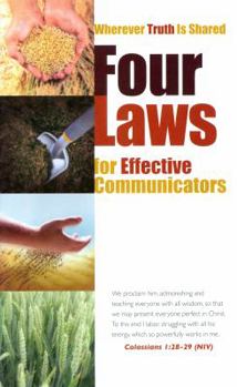 Paperback Four Laws for Effective Communicators: Wherever Truth Is Shared Book