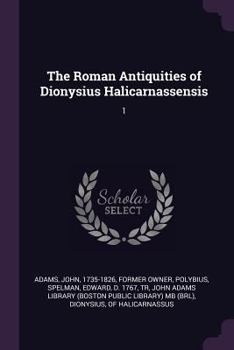 Paperback The Roman Antiquities of Dionysius Halicarnassensis: 1 Book