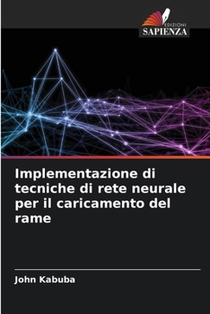 Implementazione di tecniche di rete neurale per il caricamento del rame