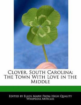 Clover, South Carolin : The Town with Love in the Middle