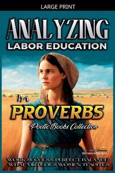 Paperback Analyzing Labor Education in Proverbs [Large Print] Book