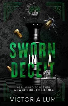 Paperback Sworn in Deceit (The Antihero Syndicate) Book