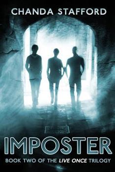 Imposter - Book #2 of the Live Once Trilogy