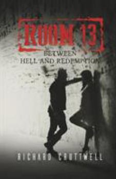 Paperback Room 13: Between Hell and Redemption Book
