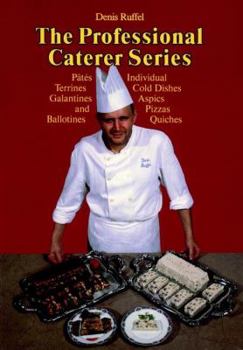 Hardcover Individual Cold Dishes, Pts - Terrines, Galantines and Ballotines, Aspics, Pizzas and Quiches Book