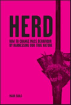 Hardcover Herd: How to Change Mass Behaviour by Harnessing Our True Nature Book
