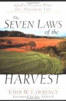 Paperback The Seven Laws of the Harvest: God's Proven Plan for Abundant Life Book
