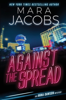 Against the Spread: Anna Dawson #2 - Book #2 of the Anna Dawson's Vegas