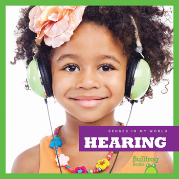 Hearing - Book  of the Senses in My World
