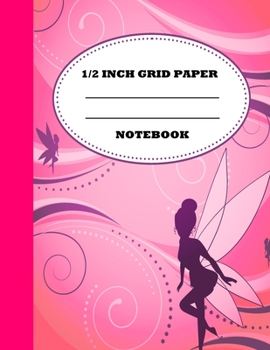 Paperback 1/2 Inch Grid Paper Notebook: Graph Paper Notebook 1/2 Inch Squares. Grid Paper Journal 8.5x11 in. Fairy Book