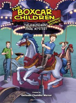 The Amusement Park Mystery - Book #10 of the Boxcar Children Graphic Novels
