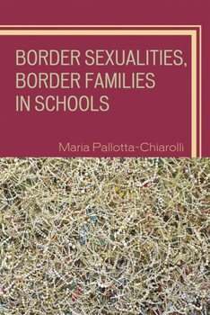 Hardcover Border Sexualities, Border Families in Schools Book