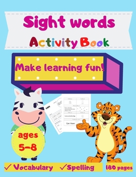 Paperback Sight Words Activity Boo: Workbook for Kids. Learning to Write and Read: Activity Workbook to Color, Learn, Trace and Practice High Frequency Si Book