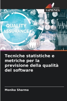 Paperback Tecniche statistiche e metriche per la previsione della qualità del software [Italian] Book