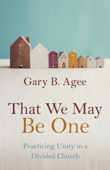 Paperback That We May Be One: Practicing Unity in a Divided Church Book