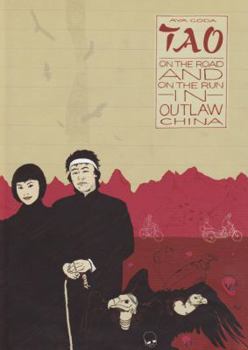 Hardcover Tao: On the Road and on the Run in Outlaw China Book