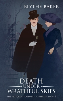 Death Under Wrathful Skies - Book #2 of the Victoria Sedgewick Mysteries