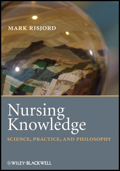 Paperback Nursing Knowledge: Science, Practice, and Philosophy Book