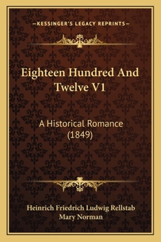Eighteen Hundred and Twelve: An Historical Romance; Volume I