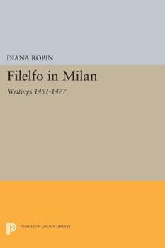 Paperback Filelfo in Milan: Writings 1451-1477 Book
