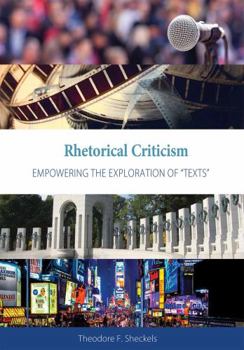 Paperback Rhetorical Criticism: Empowering the Exploration of "Texts" Book