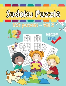 Paperback Sudoku Puzzle for Kids: Sudoku Book for kids with 150 puzzles - Activity Book for Kids - Games and Puzzles for Kids Book