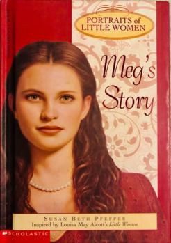Meg's Story: Portraits of Little Women - Book  of the Portraits of Little Women