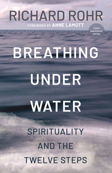 Paperback Breathing Under Water: Spirituality and the Twelve Steps Book
