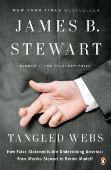 Paperback Tangled Webs: How False Statements Are Undermining America: From Martha Stewart to Bernie Madoff Book