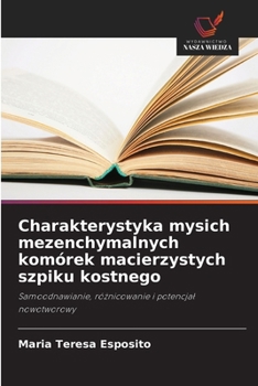 Paperback Charakterystyka mysich mezenchymalnych komórek macierzystych szpiku kostnego [Polish] Book