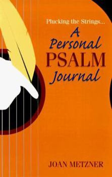 Paperback Plucking the Strings: A Personal Psalm Journal Book