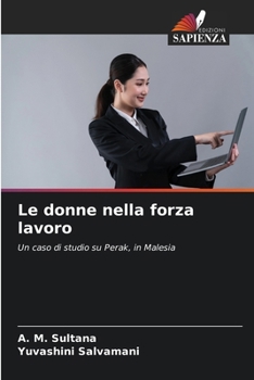Le donne nella forza lavoro (Italian Edition)