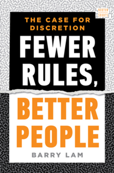 Hardcover Fewer Rules, Better People: The Case for Discretion Book