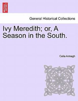 Paperback Ivy Meredith; Or, a Season in the South. Book