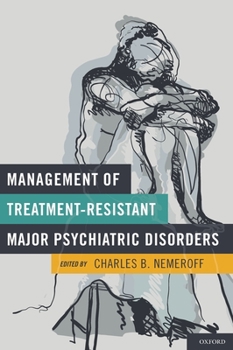 Hardcover Management of Treatment-Resistant Major Psychiatric Disorders Book