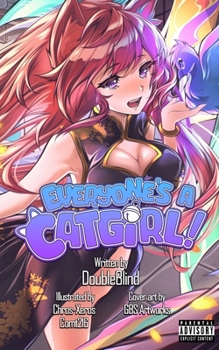Paperback Everyone's a Catgirl!: Volume Two - A LitRPG Isekai Adventure Book