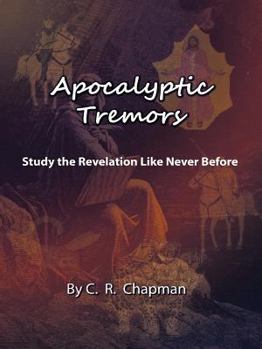 Paperback Apocalyptic Tremors: Study the Revelation Like Never Before Book