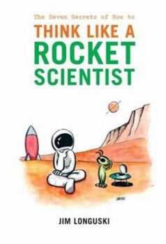 Hardcover The Seven Secrets of How to Think Like a Rocket Scientist Book