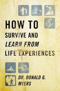 Paperback How to Survive and Learn from Life Experiences Book